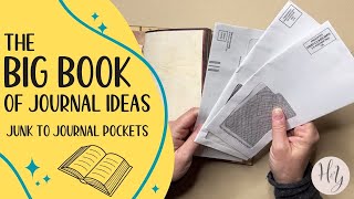 Big Book of Junk Journal Ideas | Junk to Journal Pockets