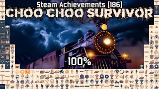 Choo Choo Survivor | Steam Achievements (186), 100%