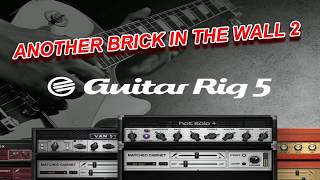 GUITAR RIG 5 TONE FOR ANOTHER BRICK IN THE WALL PART 2