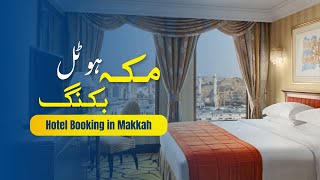 Hotel Booking in Makkah | Hadi Umrah Group Umrah