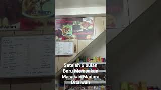 6 Bulan Baru Merasakan Masakan Khas Madura Ditaiwan