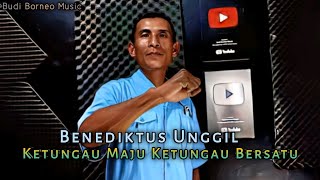 KETUNGAU BERSATU KETUNGAU MAJU