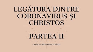 LEGĂTURA DINTRE CORONAVIRUS ȘI CHRISTOS - partea II