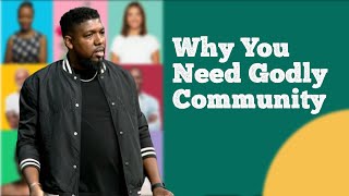 Why You Need Godly Community | Michael K. Moore