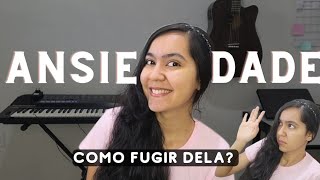 5 DICAS PARA FUGIR DA ANSIEDADE | dona de casa cristã