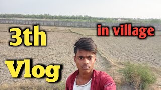 3th vlog in village 🔥🔥🔥