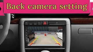 Back camera setting of Need for Speed Molecule (Rockchip RK3399) Android car stereo