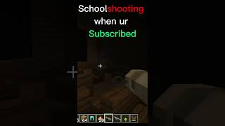 SCHOOLSHOOTINGS IN MINECRAFT 😂