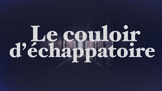 Le couloir d’échappatoire