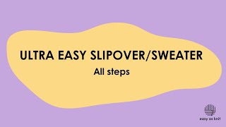 Ultra Easy Slipover/Sweater - ALLE STEPS