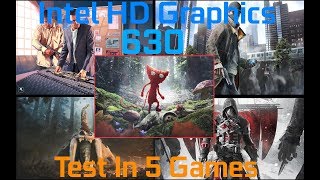 Intel HD Graphics 630 Test In 5 Games