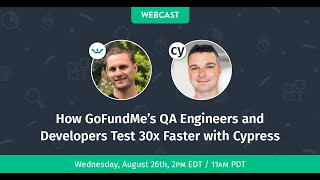 How GoFundMe’s QA Engineers and Developers Test 30x Faster with Cypress