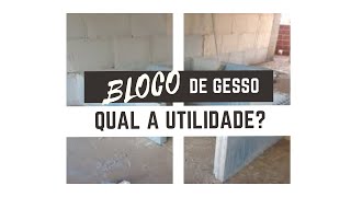 BLOCO DE GESSO - QUAL A UTILIDADE? ARQUITETANDO OBRAS