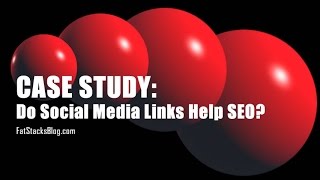 Can Social Media Links Help with SEO and Rankings? CASE STUDY