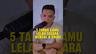 Tanda kamu lelah  secara mental & emosi