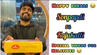 Dushyant kukreja comedy🤣 Happy Diwali   Sonpapdi vs Kajukatli  for relatives ❣️dushyant kukreja 2.0