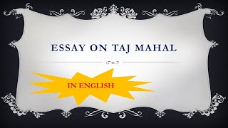 Essay on Taj Mahal in English | #KamnaAcademy