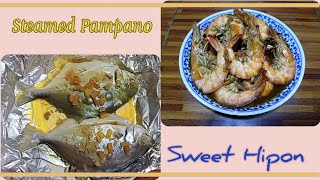 Steamed Pampano & Hipon with Oister Sauce | Mers Cuisine (Mixed Vlog)