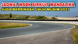 TUKAR POSISI JADWAL WSBK SIRKUIT MANDALIKA 2023 JUGA BERUBAH