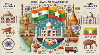 India-Myanmar Relationship | International Relations | Quick Explainer | UPSC 2025