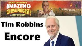 Gilbert Gottfried's 2022 | Tim Robbins Encore