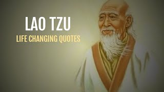 Lao Tzu: LIFE CHANGING Quotes (Taoism)