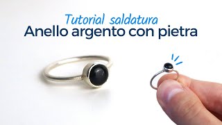 Anello con pietra incastonata - tutorial saldatura anello