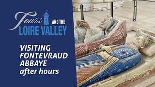 Fontevraud Abbey: Night time encounter with Eleanor of Aquitaine.