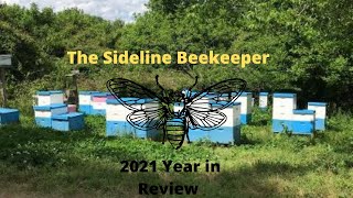 Beekeeping: 2021 A Year In Review