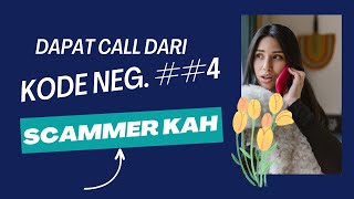 Dapat telpon kode negara lain......scammer kah ? ~Online dating tips