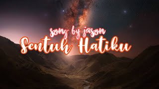 Sentuh Hatiku/Lyric video/