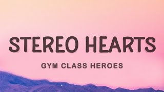 Stereo Hearts (Lyrics) Gym Class Heroes | Heart Stereo