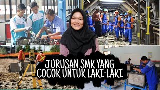 Jurusan SMK yang cocok untuk laki-laki | Kerjanya bagus