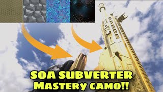 SOA SUBVERTER MASTERY CAMOS + UNLOCK MASTERY CAMO GUIDE + CLASS SETUP