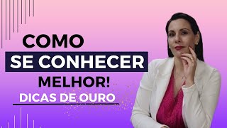 ➡️ DICAS para MELHORAR o seu AUTOCONHECIMENTO🙏