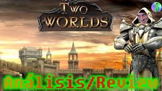 Análisis / Review, Two Worlds, Aún vale la pena jugarlo?