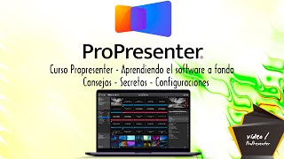 ProPresenter a fondo - Curso Completo de Software [Para Letras, conferencias, Etc.]