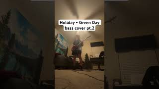 Holiday - Green Day bass cover pt.2