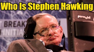 Who Is Stephen Hawking | INFO TREND TV