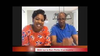 Conférence Bâtir sur le Roc : Le Modèle avec Dr Aimé et Joëlle Kazadi