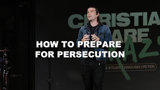 How To Prepare For Persecution