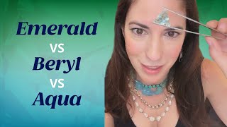 What's the difference between emerald, beryl and aqua?! (SPOILER it's all about the color)