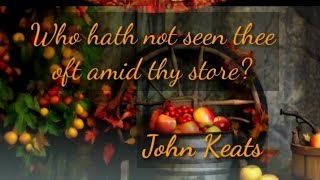 Ode to Autumn||John Keats||Poetry Reading||Stanza 2||Who hath not seen thee oft amid thy store?||