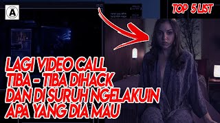 JANGAN COBA - COBA VIDEO CALL SENDIRIAN KALI GAK MAU SEPERTI PADA 5 FILM HOROR BERIKUT INI!!