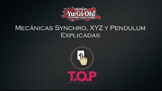 Yugioh! Synchro, XYZ & Pendulum - Explicados