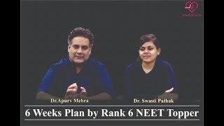 6 Weeks Plan by Rank 6 Dr. Swasti Pathak - Team MedMiracle