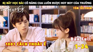 [Review Phim] Bị Bắt Học Bài Cô Nàng Cua Luôn Được Hot Boy Của Trường | Review Phim Ngôn Tình