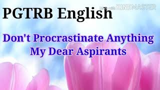 PGTRB English Don't Procrastinate My Dear Aspirants