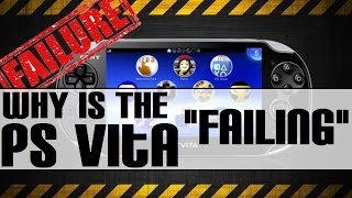 Why is The PS Vita Failing, and is it Dead?