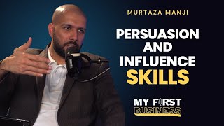 Influence & Persuasion with Murtaza Manji -  - Episode #24